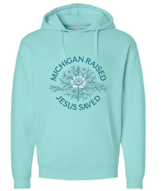 Hoodie: Michigan Raised Jesus Saved